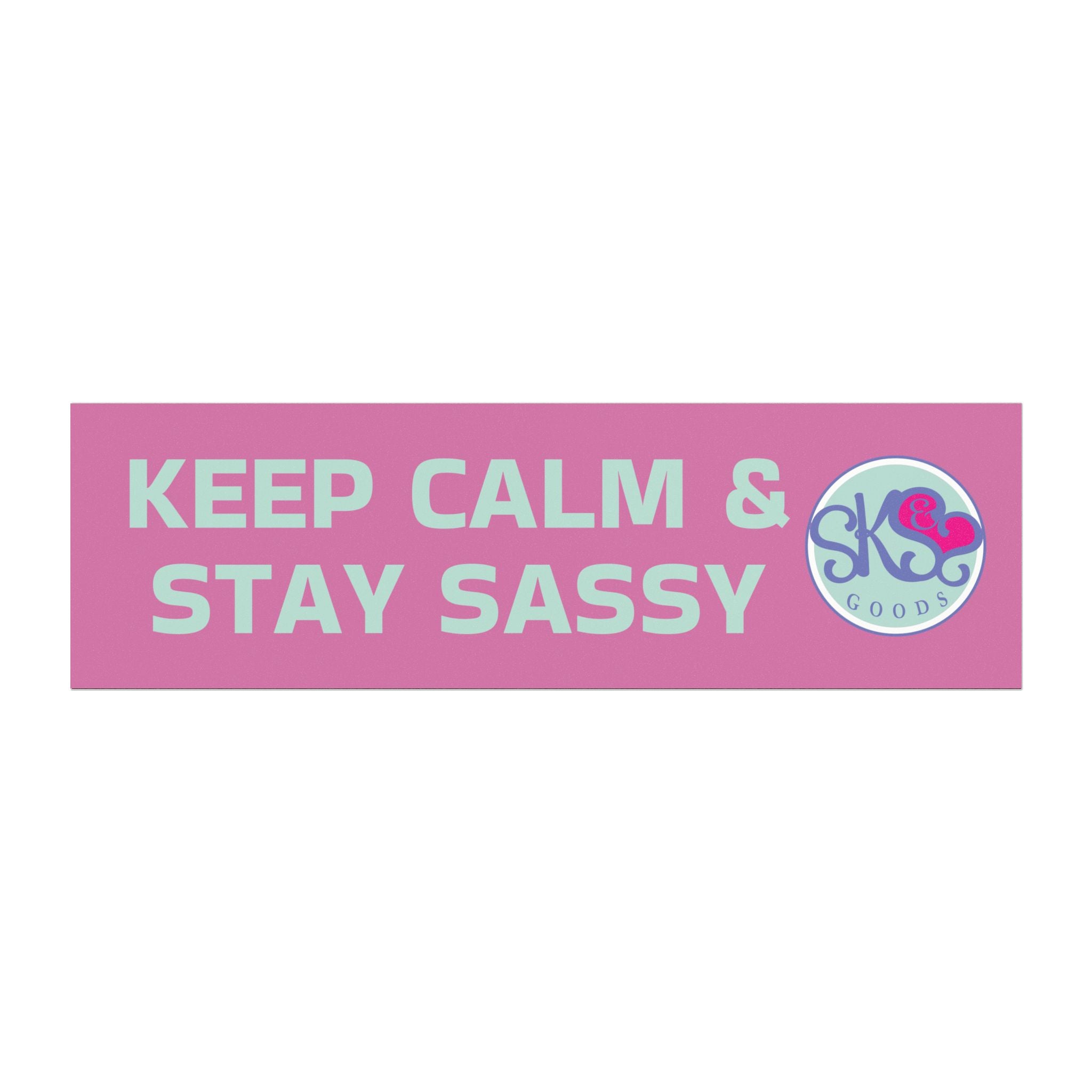 Keep Calm & Stay Sassy Car Magnet